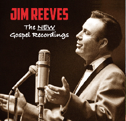 Jim Reeves: The New Gospel Recordings
